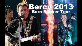 Concert Johnny Hallyday Bercy 2013  Born Rocker Tour  Concert Complet - HD