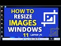 How to resize photo in laptop windows 11how to resize photo in windows 11 windows 11 photo resize