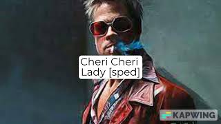 Cheri Cheri Lady [sped]