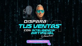 DISPARA TUS VENTAS CON INTELIGENCIA ARTIFICIAL 🤖