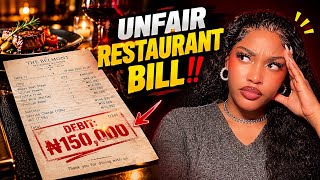 She Said Split It Equally. My Bill Was ₦22k, Hers Was ₦150k screenshot 3