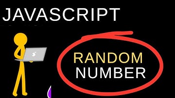 Lecture 7 : Random Number Generator in JavaScript | JavaScript Full Course 