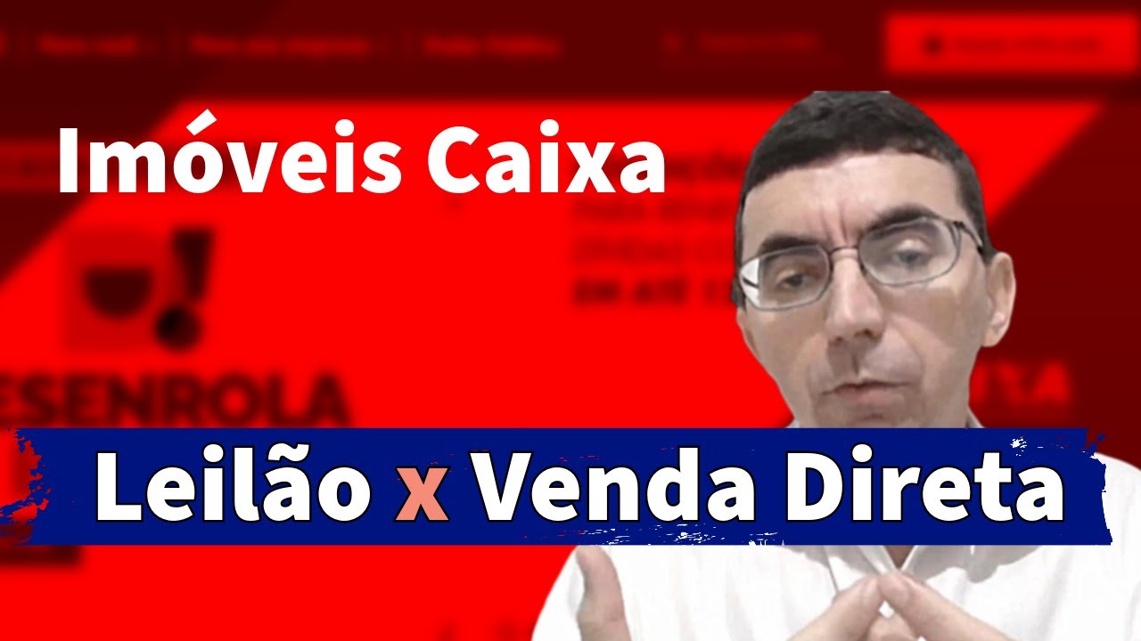 Imóveis Caixa Leilão X Venda Direta YouTube