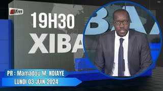 Xibaar yi 19h du 03 Juin 2024 présenté par Mamadou Mouhamed Ndiaye