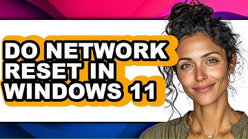 How to Do Network Reset in Windows 11 - Full Guide