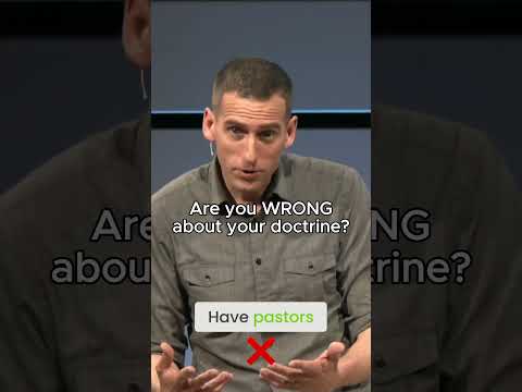 Are You Wrong About Your Doctrine