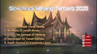 Slow Rock Minang Terbaru 2025 | Playlist Lagu Sedih Menyayat Hati & Terbaik [VIRAL]