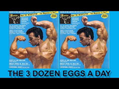 Why 36 eggs is Better than a Steroid Cycle. The 3 Dozen Eggs a Day Diet by Vince Gironda