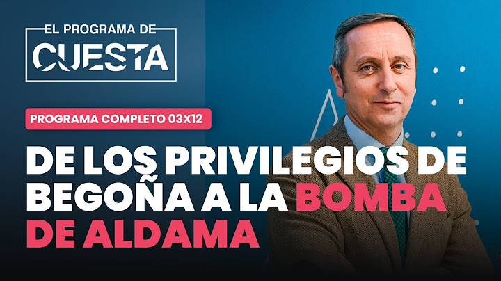 El Programa de Cuesta: de la bomba de Aldama a los privilegios de Begoña Gómez