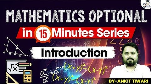 Mathematics Optional UPSC Syllabus 2025 in 15 min Series | Lec - 1 Introduction | StudyIQ UPSC