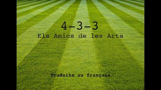 4-3-3 - Els Amics de les Arts / Lletra + Traduite au français