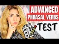 Advanced Phrasal Verbs TEST - Can YOU pass??!