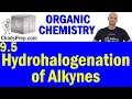 Hydrohalogenation of Alkynes Quiz