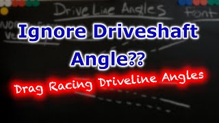 Pinion Angle and Driveline Angles for Drag Racing