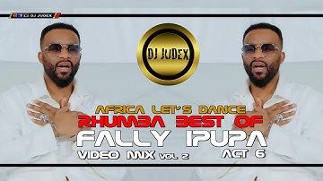 FALLY IPUPA - BEST OF RUMBA  VOL 2 BY DJ JUDEX ft. Mayday. Sl.Alliance.MH.SeYo.Afsana.Marlene