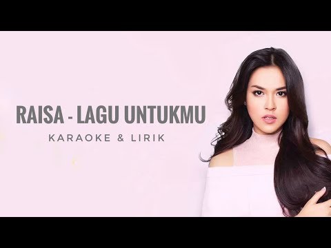 raisa---lagu-untukmu-lirik-&-karaoke
