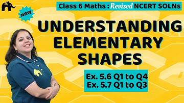 Understanding Elementary Shapes Class 6 Maths | Revised NCERT Solutions | Chapter 5 Exercise 5.6 5.7