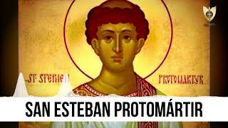 SAN ESTEBAN PROTOMÁRTIR (Héroes De La Fe) - Padre Bernardo Moncada