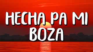 Boza - Hecha Pa' Mi 1 hour lyrics