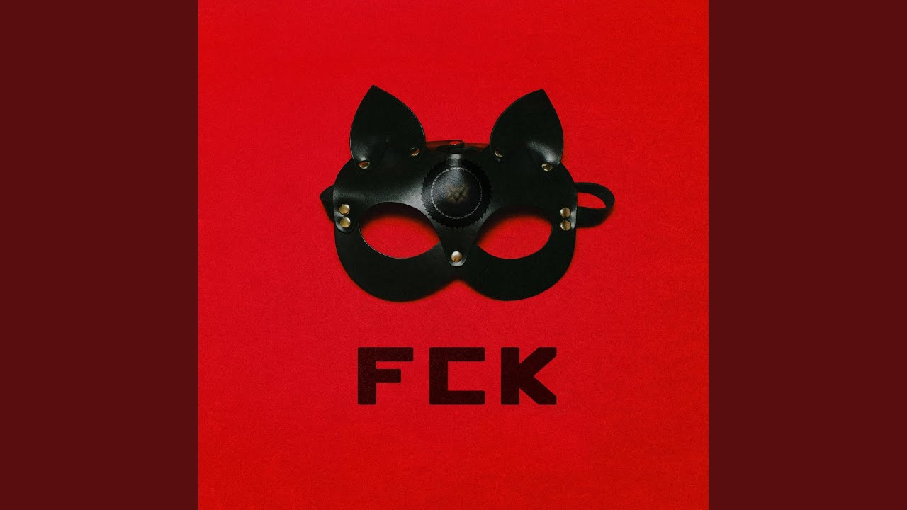 Watch FCK on YouTube Watch FCK on YouTube