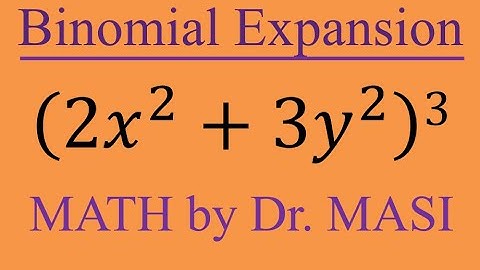 How to Expand (2x2+3y2)^3 binomial expansion