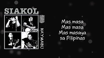 Siakol - Mas Masaya Sa Pilipinas (Lyric Video)