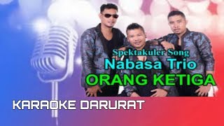 KARAOKE : Orang Ketiga - Nabasa Trio