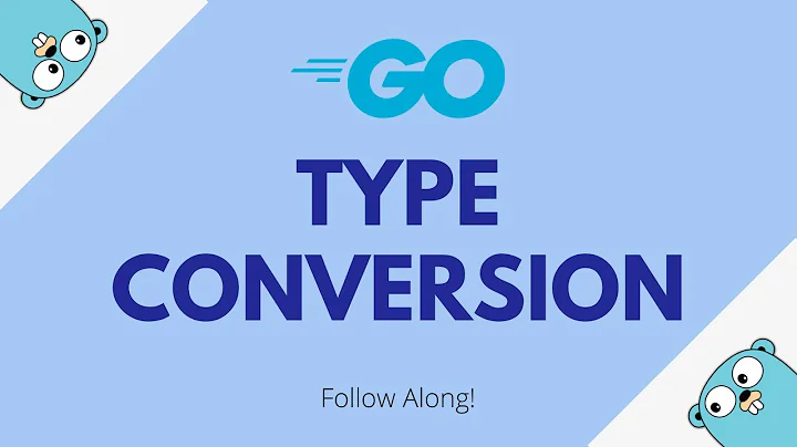 Type Conversions in Go [Go for Beginners #6]