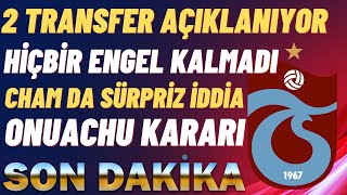 2 Transferde engel kalmadı son dakika Okuachu kararı Cham da sürpriz rakip #trabzonspor #onuachu