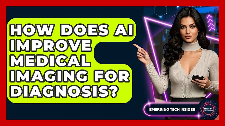 How Does AI Improve Medical Imaging For Diagnosis? - Emerging Tech Insider