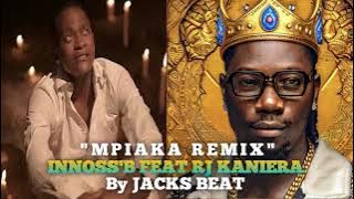 INNOSS'B MPIAKA REMIX FEAT RJ KANIERA
