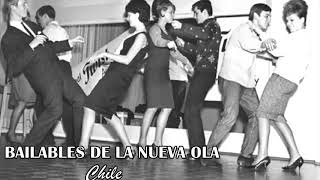 BAILABLES DE LA NUEVA OLA - CHILE