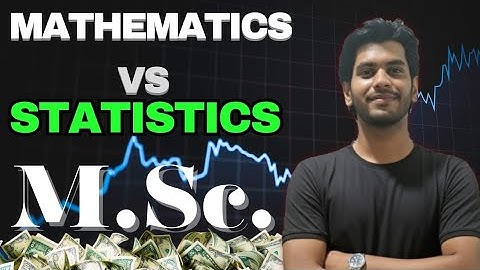 🎓 M.Sc. Mathematics vs M.Sc. Statistics - Which is Better?