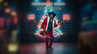 Smokehouse Boogie  Santas Boogie Blues 
