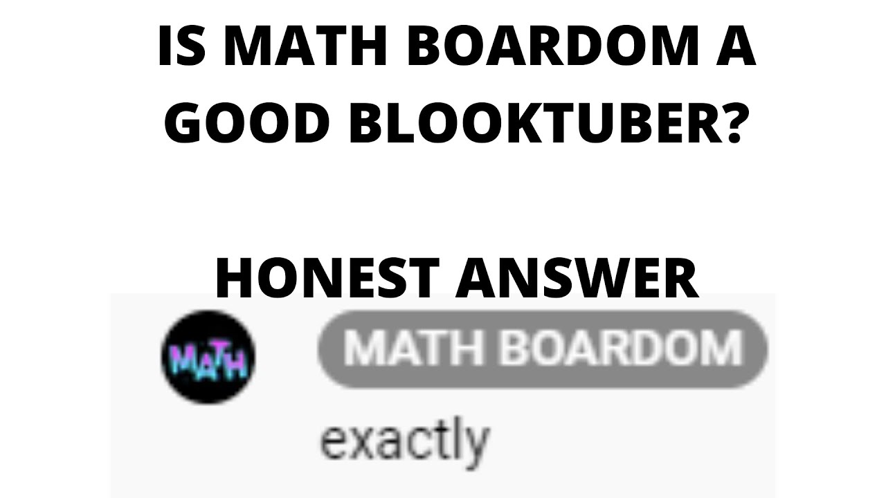 Is Math Boardom A Good Youtuber? (the truth...) YouTube