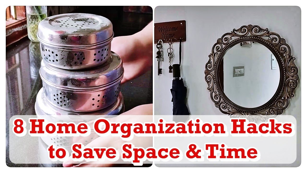 8 Home Organizing Hacks to Save Space & Time Time Management Tips for