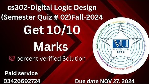 cs302-Digital Logic Design (Semester Quiz # 02) 💯 percent verified Answers