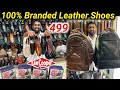 100 original international branded leather shoes  belt  leather factory  vimals lifestyle