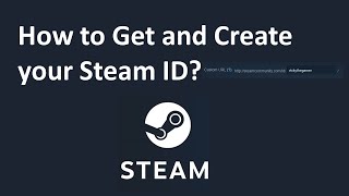 How to Get and Create your Steam ID?