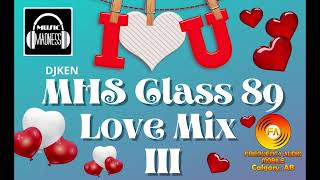 DJKen MHS Class 89 Love Mix 3