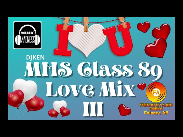DJKen MHS Class 89 Love Mix 3 class=
