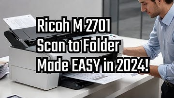 Ricoh M 2701 Scan to Folder Made EASY in 2024!