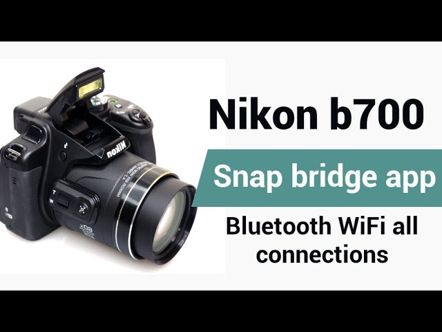 nikon coolpix b700 wifi