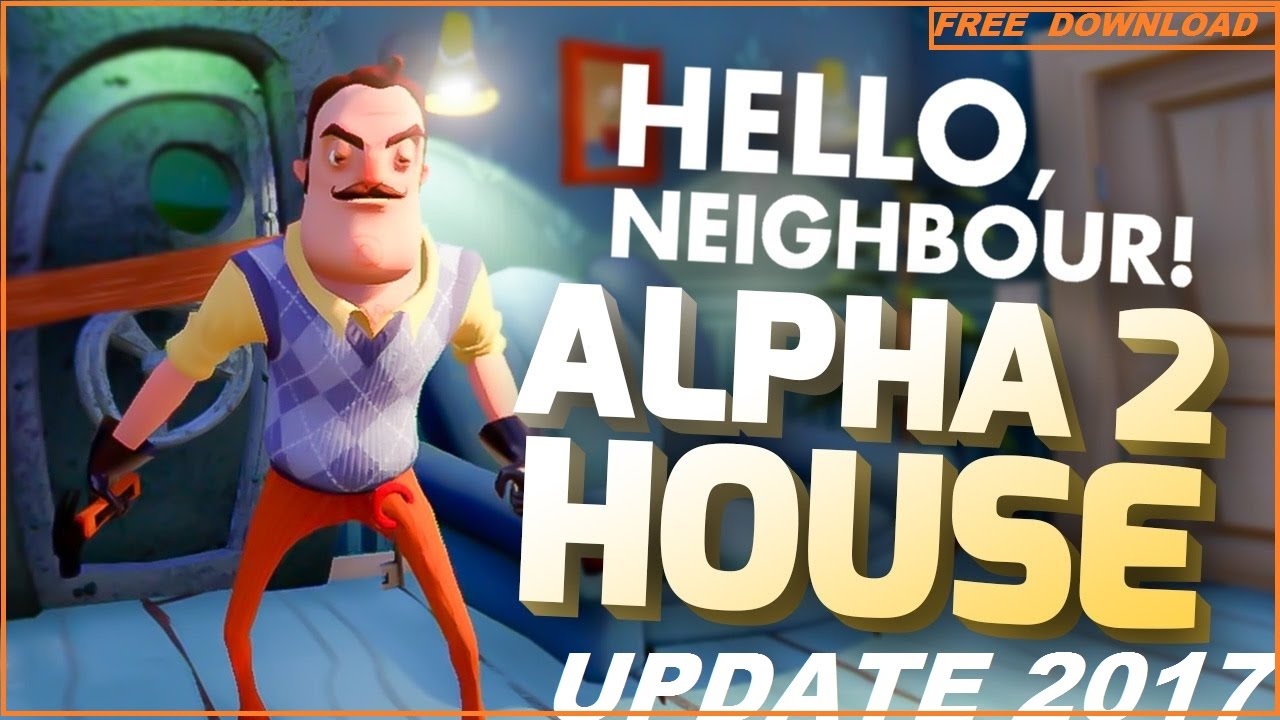 hello neighbor alpha 2 free download