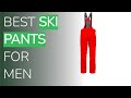 🌵4 Best Ski Pants For Men 2021