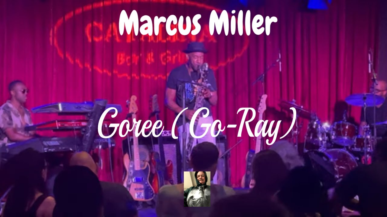Marcus Miller performs Goree (Go-Ray) at The Catalina Jazz Club 10-08-23