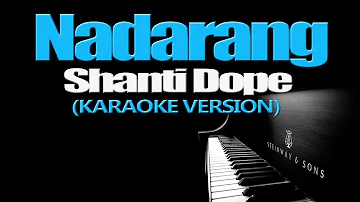 NADARANG - Shanti Dope (KARAOKE VERSION)