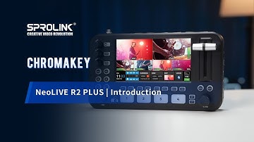 NeoLIVE R2 PLUS Introduction Chromakey