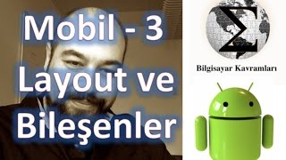 Android 3 Ekran tasarımı xml dosyaları Layout ve Temel Bileşenler