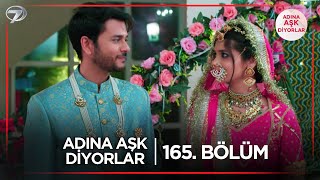 Adına Aşk Diyorlar Hint Dizisi | 165. Bölüm @kanal7